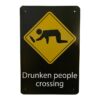Metallschild - Drunken People